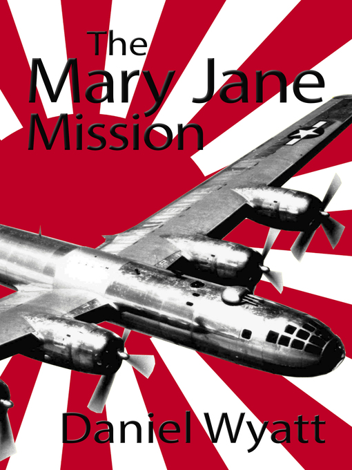 Title details for The Mary Jane Mission by Daniel Wyatt - Available